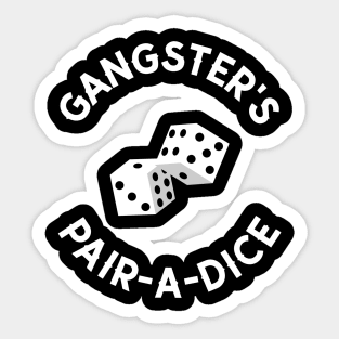 Gangster's Pair-A-Dice Gambling Sticker